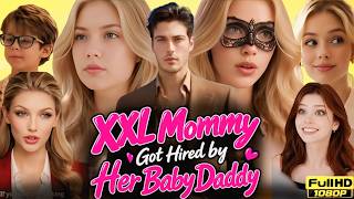XXL Mommy Got Hired by Her Baby Daddy Full Movie 2026 | New Good Short Drama | Story & Review HD