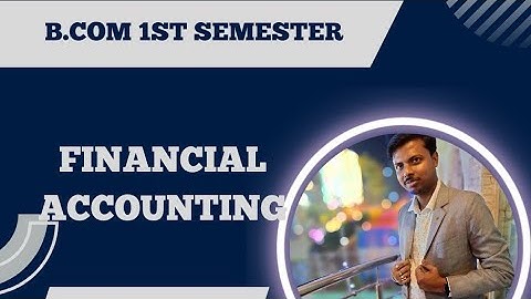 B.Com 1st Semester || 2017 General Full Paper Solve || Financial  Accounting ||