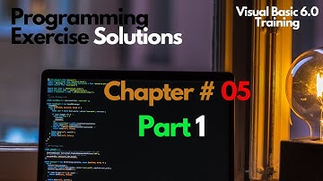 VB Chapter # 05 Part 1 Programming Exercise Solutions
