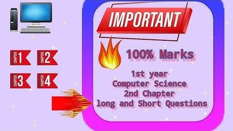 2nd chapter important long and short questions of computer science for 1st year paper
