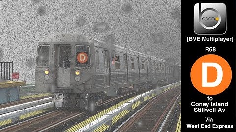 OpenBVE RP Multiplayer: NYC Subway R68 D to Coney Island via West End Express