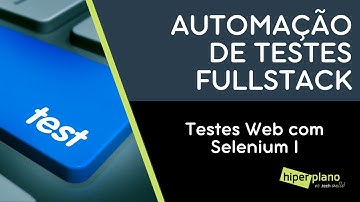Vídeo 014.22 - Automação de Testes na Camada de Apresentação Web com Selenium WebDriver e Cucumber