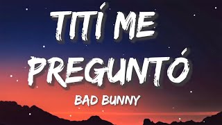 Bad Bunny - Tití Me Preguntó | Christian Nodal, Bad Bunny, Tito Silva (Letra/Lyrics)