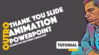 Thank you for watching slide outro animation tutorial in PowerPoint: ppt  presentation Template - YouTube