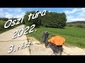 Szigetvártól Kaposvárig - Őszi túra 2022. 3.rész