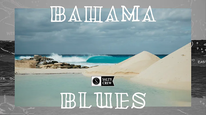 BAHAMA BLUES || Levi Slawson and CJ Hobgood surf a...