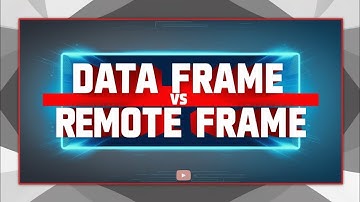 Difference between Data Frame & Remote Frame | CAN Frames | Data Frame | Remote Frame #canprotocol