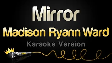 Madison Ryann Ward - Mirror (Karaoke Version)