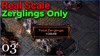 Real-Scale Zerglings Only! - Fire in the Sky + Zergling Evolution - pt.3