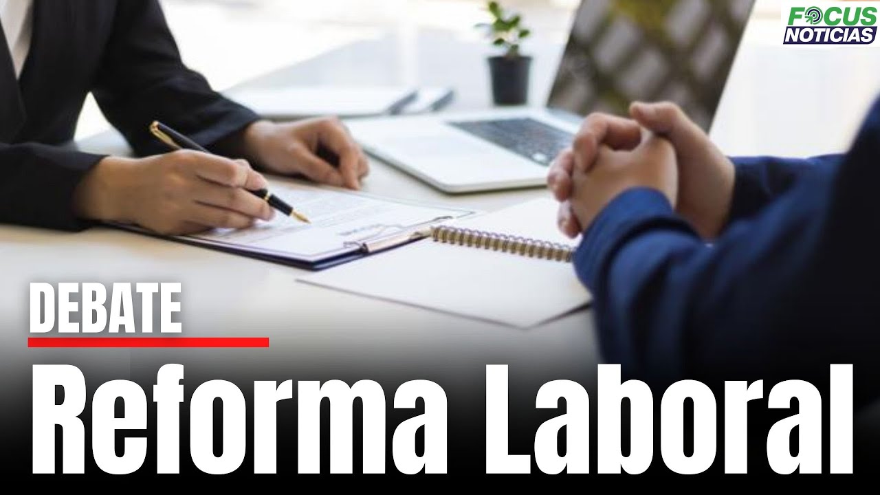 En vivo. Debate a la Reforma Laboral #FocusNoticias - YouTube