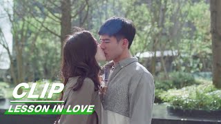 Mengyun Kisses Yixiang and Wants to Go to a Motel | Lesson in Love EP06 | 第9节课 | iQIYI