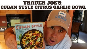 Trader Joes: Cuban Style Citrus Garlic Bowl