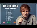 Ed Sheeran  Best Playlist – Ed Sheeran  Full Album 2023 - Give Me Love