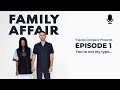 Yakoto company  family affair podcast  episode 1