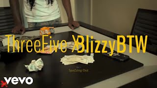 Three Five - SpaZzing Out ft. BlizzyBTW