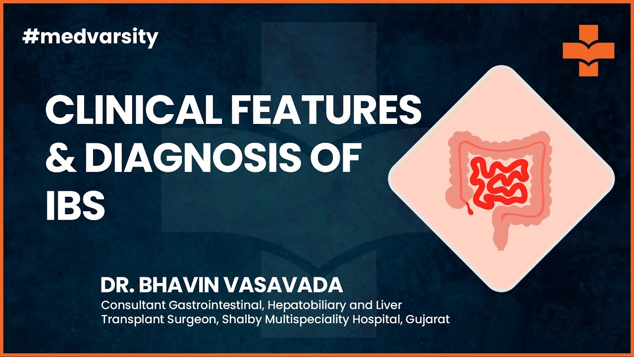 Clinical Features, Diagnosis of IBS - Medical Case Study