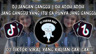 DJ JANGAN GANGGU SOUND EWON FVNKY¹² DJ O ADO ADO JANG GANGGU ELY SYAHREZA VIRAL TIKTOK!!
