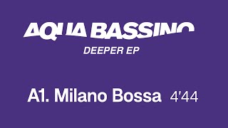 Video thumbnail of "Aqua Bassino - Milano Bossa (Official Remastered Version - FCOM 25)"