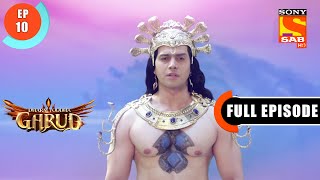 Garud Ask About Maharishi Durbhasa - Dharm Yoddha Garud- Ep 10- Full Episode- 22 Mar 2022