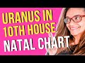 URANUS IN THE 10TH HOUSE NATAL CHART & CAREER