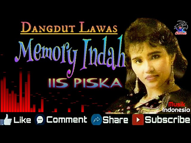 Dangdut Lawas _ Memory Indah _ iis piska _ Musik Indonesia class=