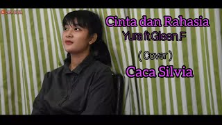 Yura Yunita ft. Gleen Fredly - Cinta Dan Rahasia (cover) Caca Silvia