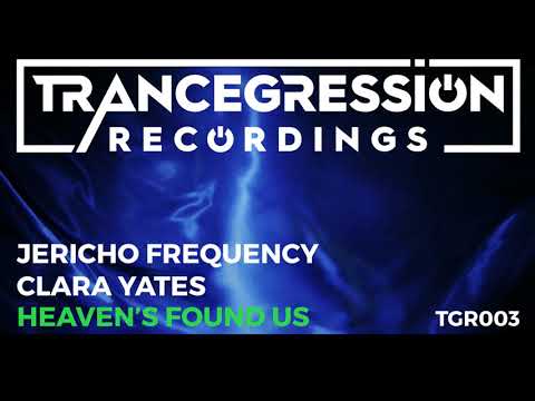 Jericho Frequency — Jericho Frequency & Clara Yates - Heaven's Found Us [Official Preview]