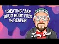Creating Fake Drum Room Mics in REAPER