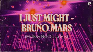 I Just Might - Bruno Mars | Mellow Nu-Disco Mix | pursmusic