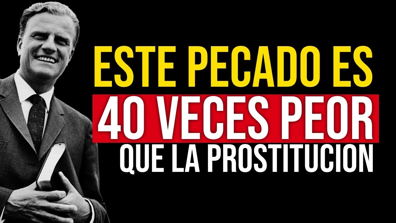 EL PECADO COMETIDO POR EL 95% DE LOS CRISTIANOS SIN QUE SE DEN CUENTA | BILLY GRAHAM