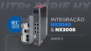 UTRs Série HX - Integrando HX3040 e NX3008 via protocolo IEC 104 - PARTE 3