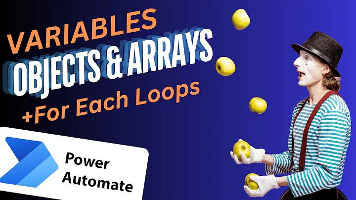 Power Automate: Variables, Objects, Arrays, and Apply to Each Loops
