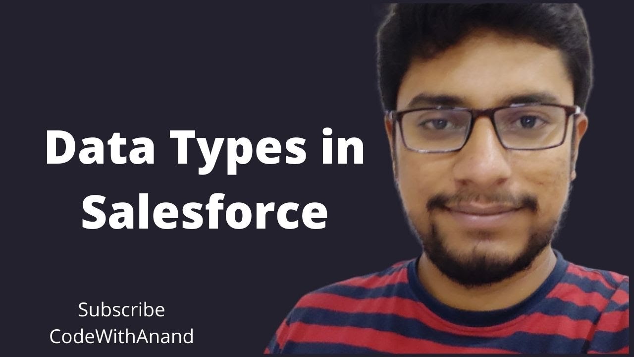 Data type in Salesforce | Episode-05 | CodeWithAnand - YouTube