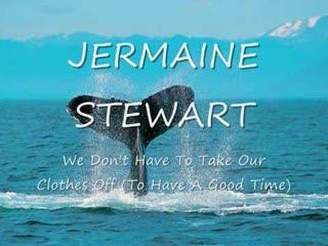 JERMAINE STEWART We Don't Have To Take Our Clothes...