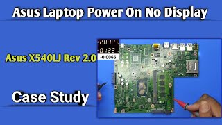 Asus X540LJ Rev 2.1 Case Study ||Asus X540LJ Power On But No Display Problem @nityatechnology2020