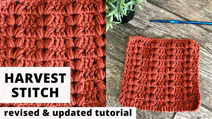 Revamped Tutorial on Crocheting the Harvest Stitch