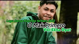 Lagu Dansa Kizomba Terbaru 2022-2023 'O Mak Primero'(Voc:Ekha Opat)
