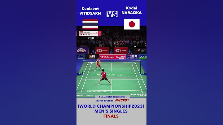 Kunlavut VITIDSARN Vs. Kodai NARAOKA [World Championships Final 2023] #กุลวุฒิ วิทิตศานต์ #奈良岡功大