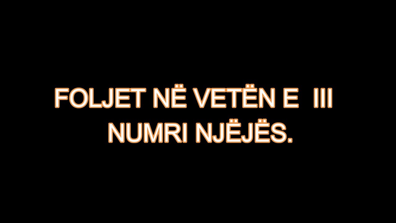 MËSO ANGLISHT 11. FOLJET NË VETËN E  III  NUMRI NJËJËS.