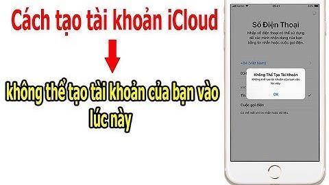 Cách Tạo icloud Trên iphone 6 Không Thể Tạo Ngay Lúc Này Mới Nhất 2024 Xem Là Làm Được