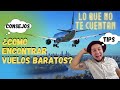 ¿COMO ENCONTRAR VUELOS BARATOS?✈✅ /LO QUE NO TE CUENTAN/ TRUCOS /CONSEJOS /TIPS