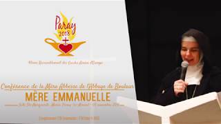Paray 2018 - Conférence de Mère Emmanuelle Paray 2018 - Conférence de Mère Emmanuelle