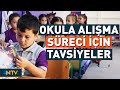 Yeni Okula Başlayacak Çocuklar İçin Uzmanlardan Önemli Tavsiyeler | NTV