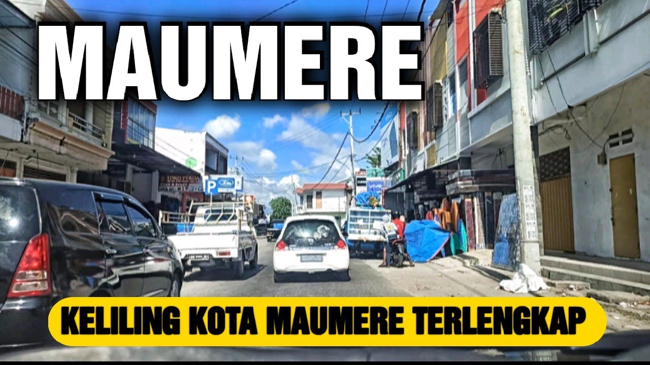 Terlengkap Keliling Kota Maumere | Flores NTT