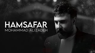 Mohammad Alizadeh - Hamsafar | OFFICIAL TRACK محمد علیزاده - همسفر Resimi