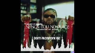 Laylizzy Feat Hernni Da Silva Nunca Tou No Place laylizzy258