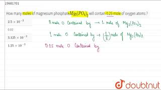 How Many Moles Of Magnesium Phosphate Mg 3 Po 4 2 Will Contain 0 25 Youtube How Many Moles Of Magnesium Phosphate Mg 3 Po 4 2 Will Contain 0 25 Youtube