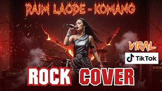 Download Lagu RAIM LAODE - KOMANG (ROCK COVER) 🤟 POWERFUL DOUBLE PEDAL \u0026 DISTORSI GITAR 🔥 MP3