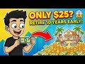 The $25 Habit That retires You 10 Years Early