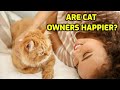 Does Owning A Cat Make You Happier?